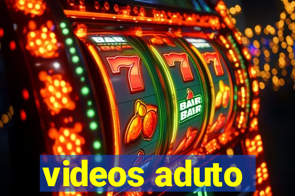 videos aduto